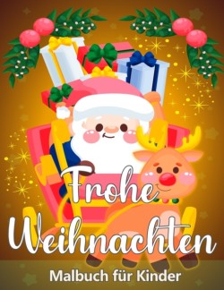 Weihnachtsfarbbuch fur Kinder Alters 2-4 und 4-8