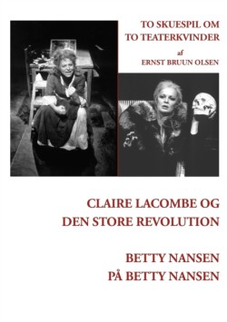 Claire Lacombe og den store revolution og Betty Nansen på Betty Nansen