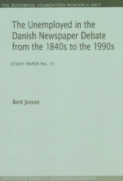 Unemployed in the Danish Newspaper Debate from the 1840s to the 1990s