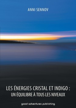 Les Énergies Cristal et Indigo