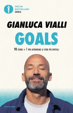 Gianluca Vialli: Goals. 98 storie + 1 per affrontare le sfide più difficili
