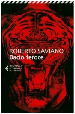 Roberto Saviano: Bacio feroce