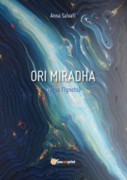 Ori Miradha (Verso l'Ignoto)