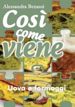 Così come viene. Uova e formaggi