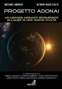 Progetto Adonai Vol.1 Un grande mosaico ricomposto all'alba di una nuova civilta