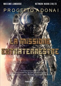 Progetto Adonai Vol.3 La Missione Extraterrestre