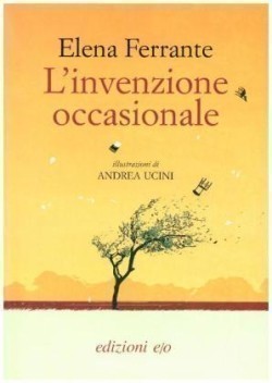 Ferrante, L´invenzione occasionale