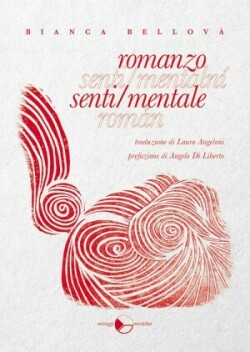 Bianca Bellová: Romanzo sentimentale