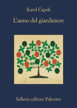 Karel Čapek: L'anno del giardiniere