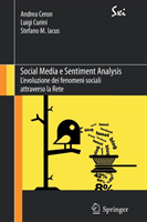 Social Media e Sentiment Analysis L'evoluzione dei fenomeni sociali attraverso la Rete