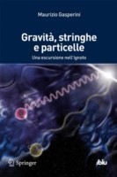 Gravità, stringhe e particelle