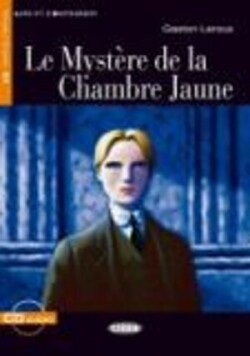 Black Cat Lire et s´entrainer Niveau quatre B2: Le mystère de la chambre jaune + CD Audio