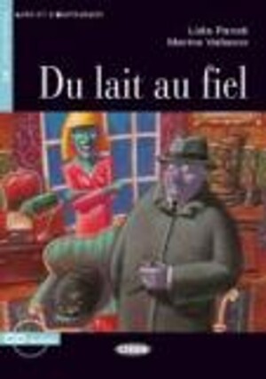 Black Cat Lire et s´entrainer Niveau deux A2: Du lait au fiel + CD Audio