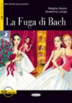 Black Cat Imparare Leggendo Livello tre B2: La fuga di Bach + Audio CD