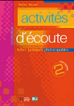 Activités d´écoute 2: Fiches pratiques photocopiables Niveau Intermédiaire / Avancé + CD