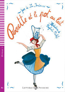 Lectures ELi Poussins Niveau 2 (A1): Perrette et le pot au lait + Downloadable Multimedia