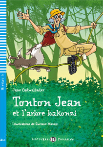 Lectures ELi Poussins Niveau 3 (A1.1): Tonton Jean et l’arbre bakonzi + Downloadable Multimedia