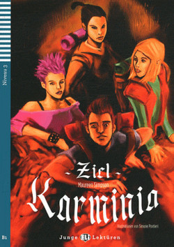 Junge ELi Lektüren Niveau 3 (daf B1): Ziel Karminia + Downloadable Multimedia