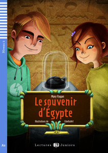 Lectures ELi Juniors Niveau 2 (A2): Le souvenir d’Égypte + Downloadable Multimedia