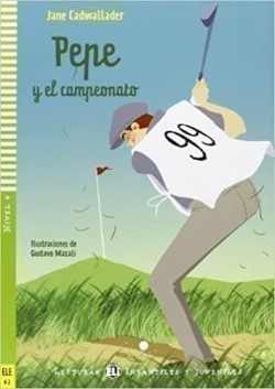 Lecturas ELi Infantiles Y Juveniles Nivel 4 (ele A2): Pepe y el campeonato