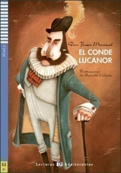 Lecturas Eli Adolescentes Nivel 2 (ele A2): El Conde Lucanor