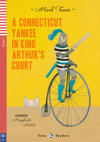 Teen ELi Readers Stage 1 (cef A1): A Connecticut Yankee in King Arthur’s Court with Audio CD