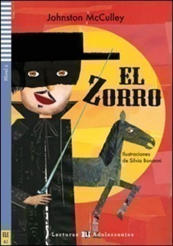 Lecturas Eli Adolescentes Nivel 2 (ele A2): El Zorro