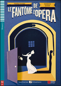 Lectures ELi Juniors Niveau 3 (B1): Le Fantôme de l’Opéra + Downloadable Multimedia