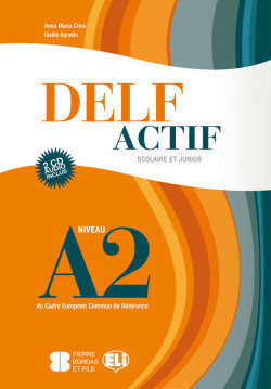 DELF Actif Scolaire et Junior A2 avec CDs Audio /2/