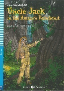 Young Eli Readers Stage 3 (cef A1.1): Uncle Jack in the Amazon Rainforest with Audio CD