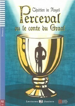 Lectures ELi Juniors Niveau 2 (A2): Perceval ou le conte du Graal + Downloadable Multimedia