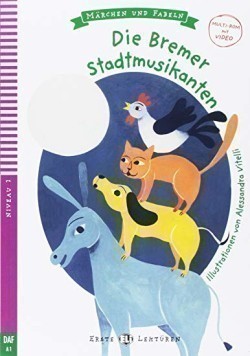 Erste ELi Lektüren Niveau 2 (daf A1): Die Bremer Stadtmusikanten + Downloadable Multimedia