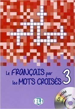 Le français par les mots Croisés Volume 3: Avancé + DVD-ROM