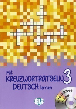 Mit Kreuzworträtseln Deutsch Lernen Band 3: Fortgeschrittene + DVD-ROM