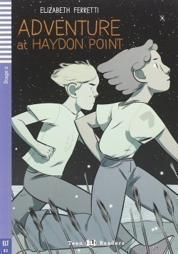 Teen ELi Readers Stage 2 (cef A2): Adventure at Haydon Point with Audio CD