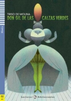 Lecturas ELi Adolescentes Nivel 2 (ele A2):Don Gil de las calzas verdes