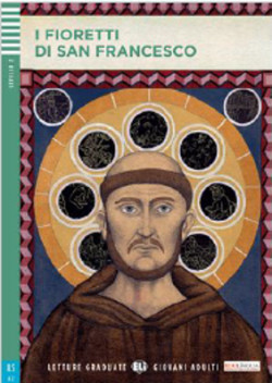 Letture Graduate ELi Giovani Adulti Livello 2 (A2): I fioretti di San Francesco