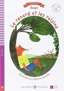 Lectures ELi Poussins Niveau 2 (A1): Le renard et les raisins + Downloadable Multimedia