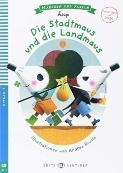 Erste ELi Lektüren Niveau 3 (daf A1.1): Die Stadtmaus und die Landmaus + Downloadable Multimedia