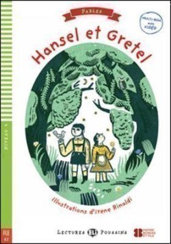 Lectures ELi Poussins Niveau 4 (A2): Hansel et Gretel + Downloadable Multimedia