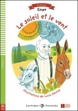 Lectures ELi Poussins Niveau 4 (A2): Le soleil et le vent + Downloadable Multimedia