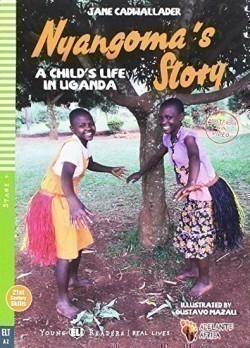 Young ELi Readers Stage 4 (cef A2): Nyangoma’s Story - A Child’s Life in Uganda with Multi-ROM