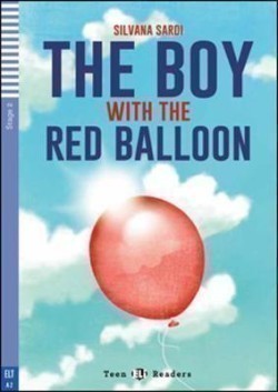Teen Eli Readers Stage 2 (cef A2): The Boy with the Red Balloon with Audio CD