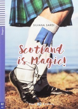 Teen ELi Readers Stage 2 (cef A2): Scotland is Magic! with Audio CD