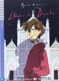 Letture Graduate ELi Giovani Livello 2 (A2): L’ombra di Dante