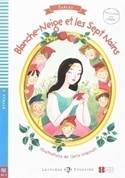 Lectures ELi Poussins Niveau 3 (A1.1): Blanche-Neige et les Sept Nains + Downloadable Multimedia