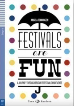 Teen ELi Readers Stage 2 (cef A2): Festivals are Fun!