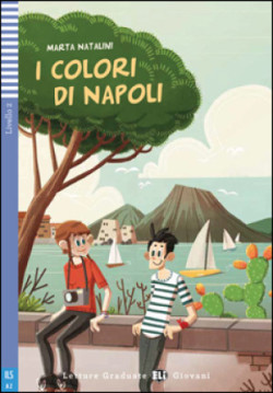 Letture Graduate ELi Giovani Livello 2 (A2): I colori di Napoli