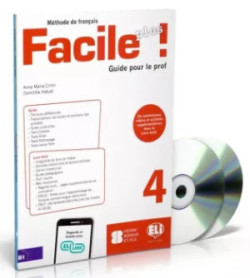 Facile plus ! 4 Guide pédagogique + 2 CD audio B1