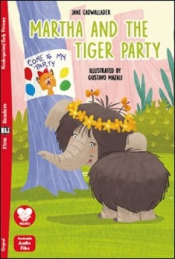 Young First ELi Readers Stage 1 (below A1): Martha and the Tiger Party + Downlodable Multimedia